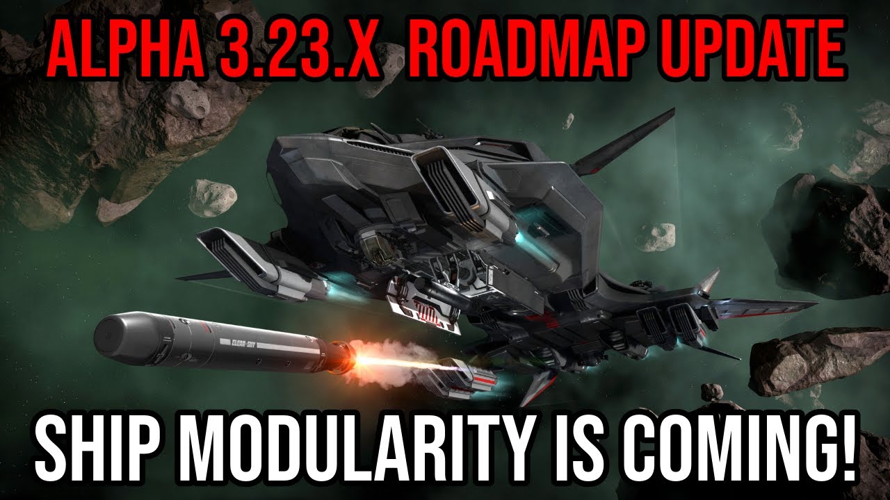 Star Citizen Roadmap Update Ship Modularity Alpha 3.23.x