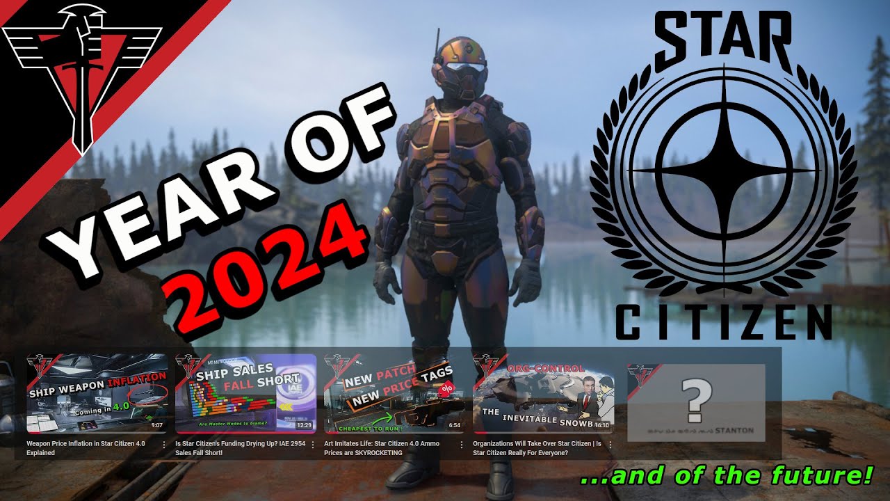 Star Citizen 2024: My Year in Review - Positive & Negative!